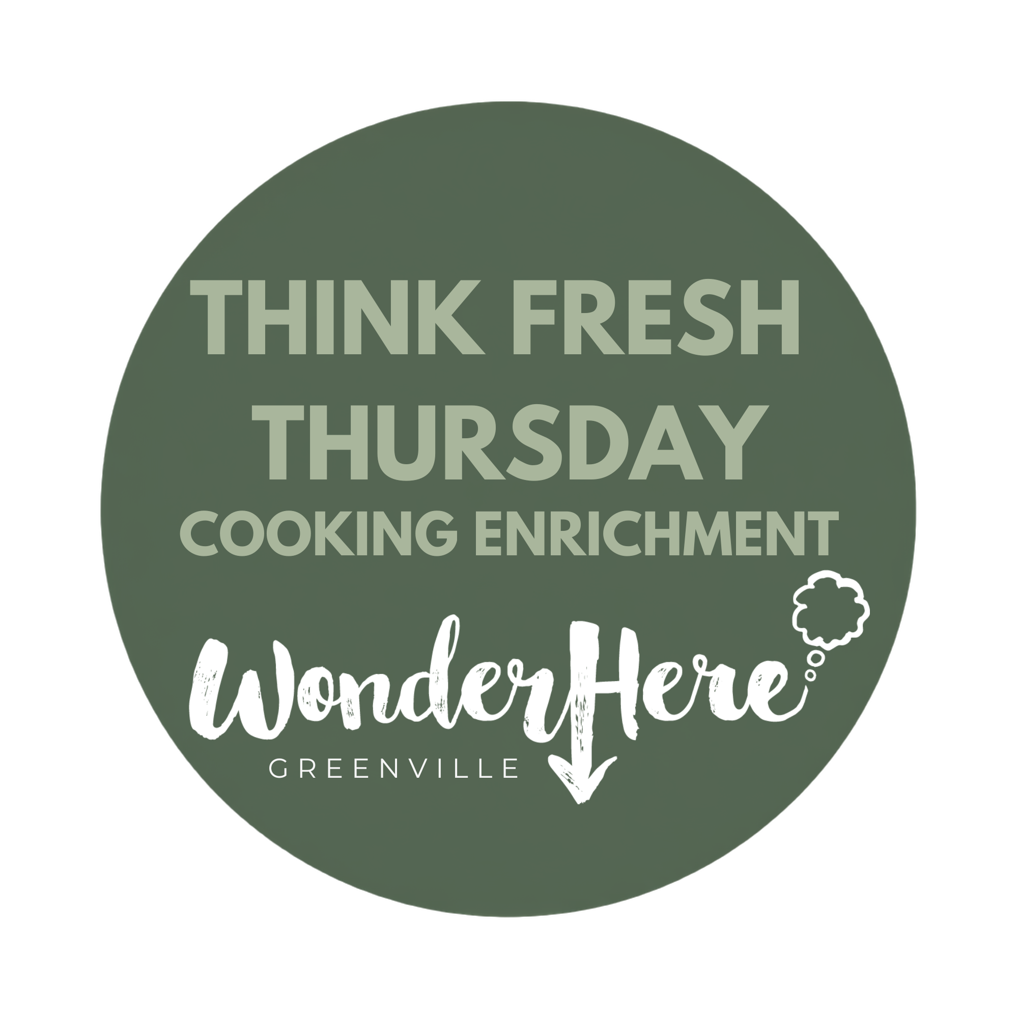 "Think Fresh Thursday" Culinary Enrichment